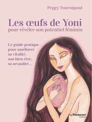 cover image of Les oeufs de Yoni pour révéler son poyentiel féminin--Pour révéler son potentiel féminin